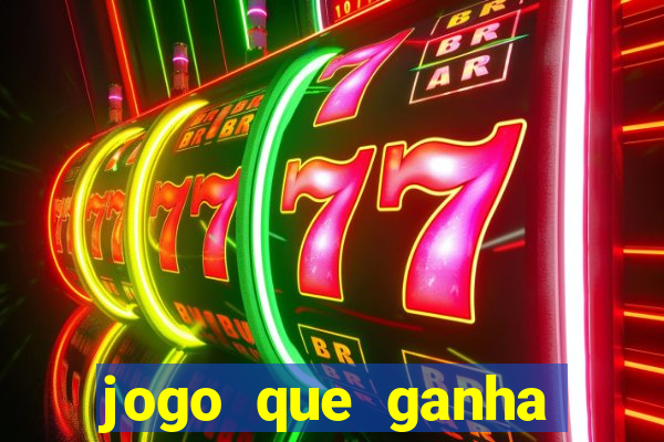 jogo que ganha dinheiro na internet